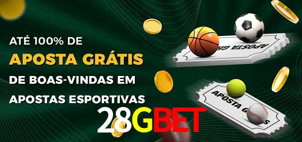 28Gbet Ate 100% de Aposta Gratis